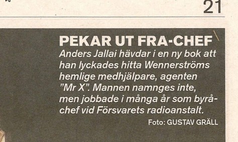 Bild från Aftonbladet 10 april sidan 21. Mannen som hjälpte Stig Wennerholm jobbade i många år som byråchef på FRA. Jallai-Mr-X-474px